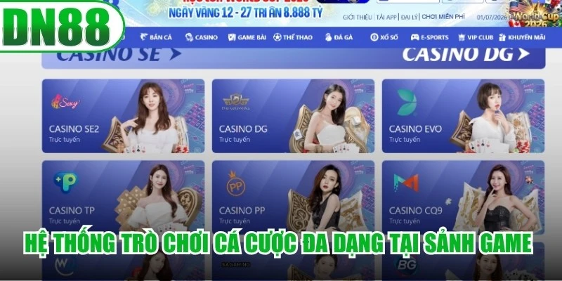 Hệ thống trò chơi cá cược đa dạng tại sảnh game casino DN88