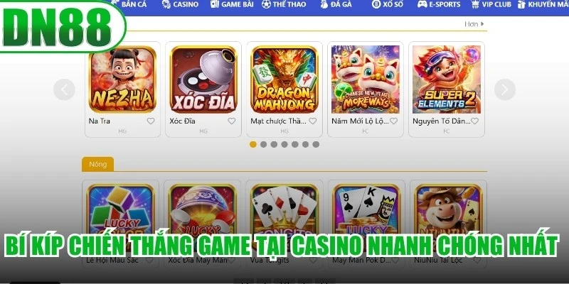 Bí kíp chiến thắng game tại casino nhanh chóng nhất cho bet thủ