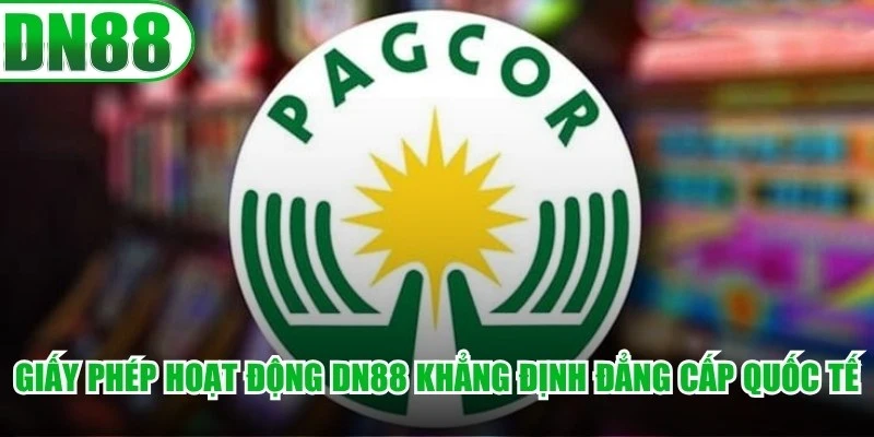 Giấy phép hoạt động DN88 khẳng định đẳng cấp quốc tế