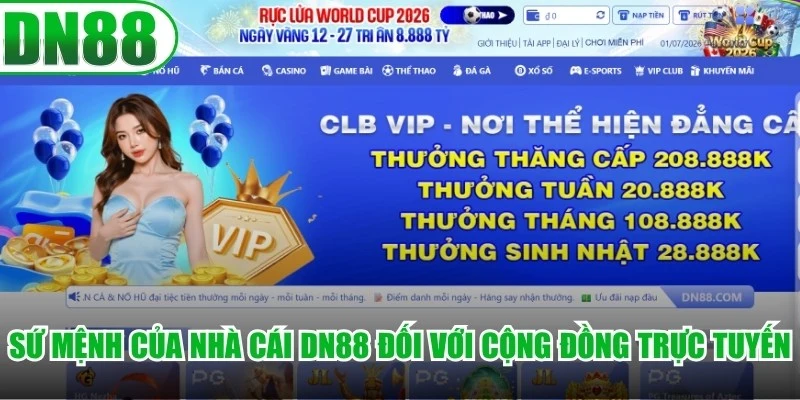 Sứ mệnh của nhà cái DN88 đối với cộng đồng trực tuyến