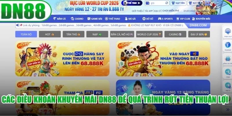 Các điều khoản khuyến mãi DN88 để quá trình rút tiền diễn ra thuận lợi