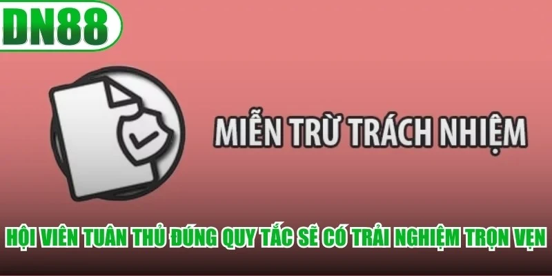 Hội viên tuân thủ đúng quy tắc sẽ có trải nghiệm an toàn trọn vẹn tại DN88