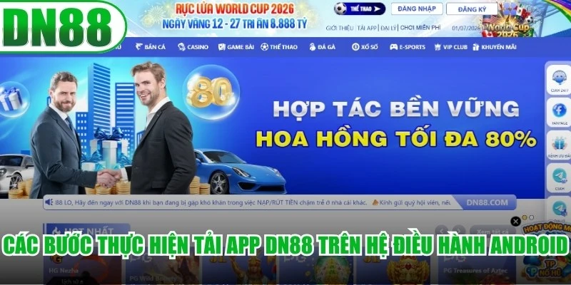 Các bước thực hiện tải app DN88 trên hệ điều hành Android nhanh chóng